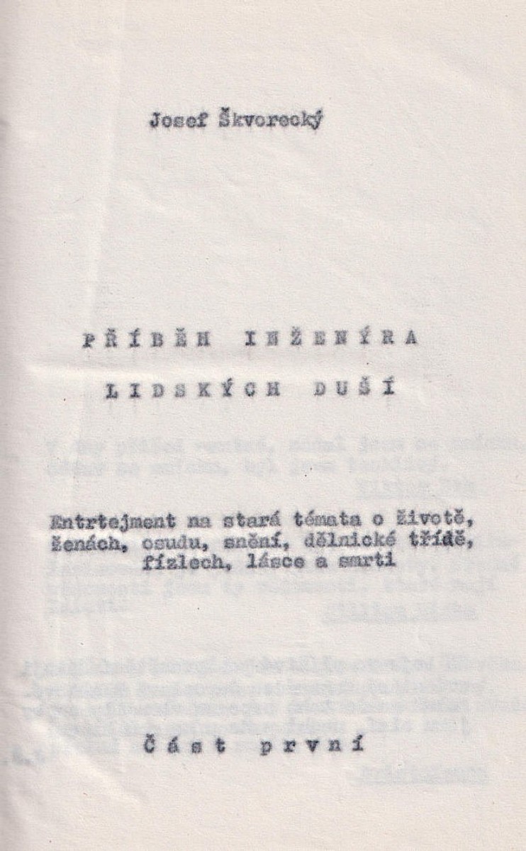 Josef Škvorecký - Příběh inženýra lidských duší I. - II.