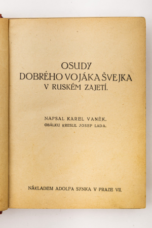 (První vydání Švejka!) Jaroslav Hašek: Osudy dobrého vojáka Švejka za světové války