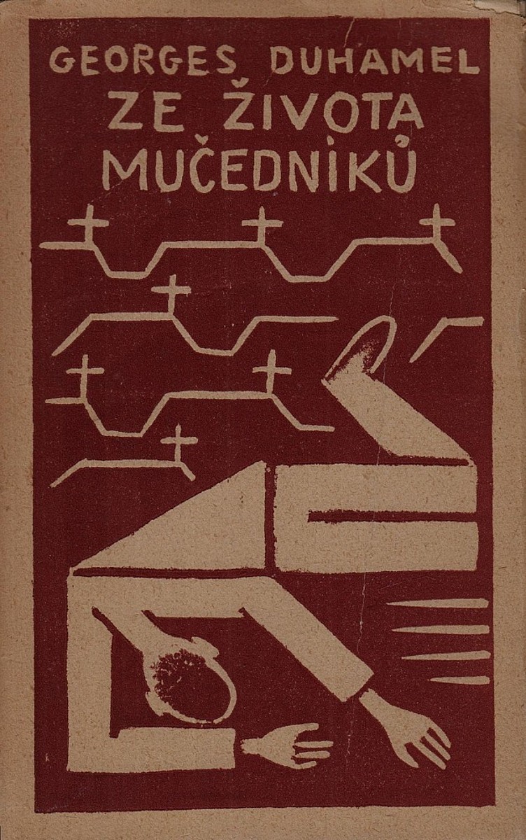 Josef Čapek - G. Duhamel: Ze života mučedníků