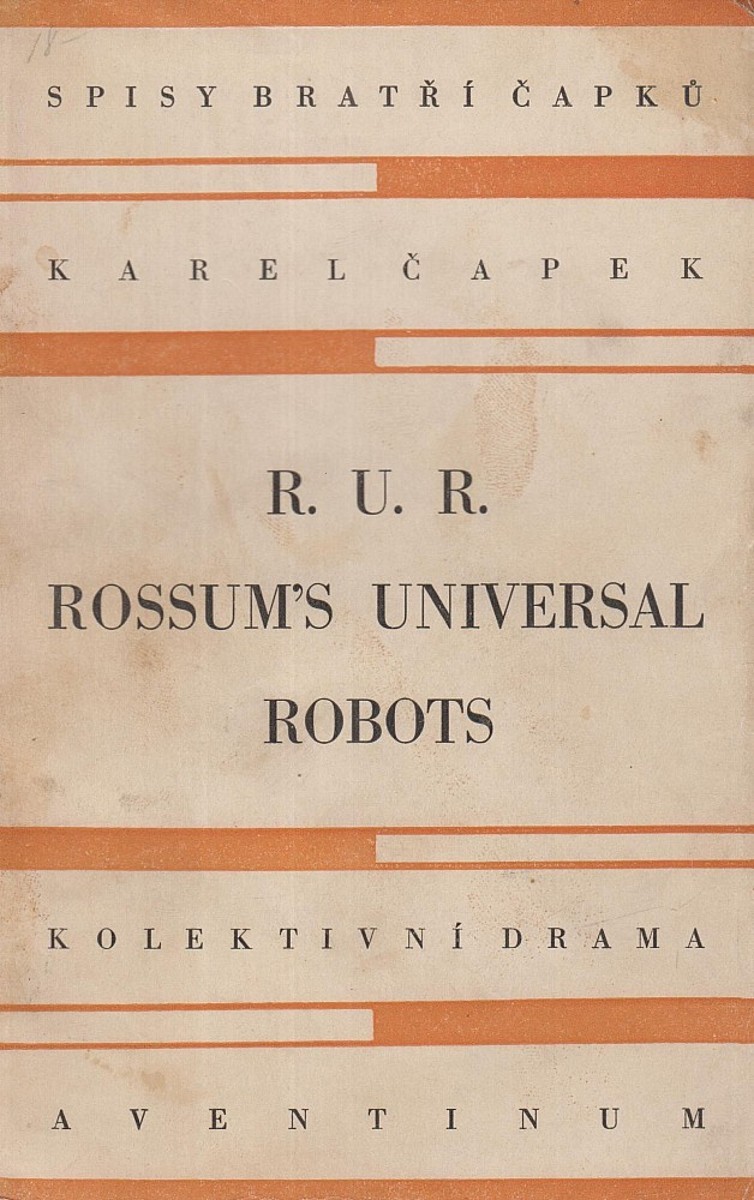 Karel Čapek - R.U.R. Rossum’s Universal Robots