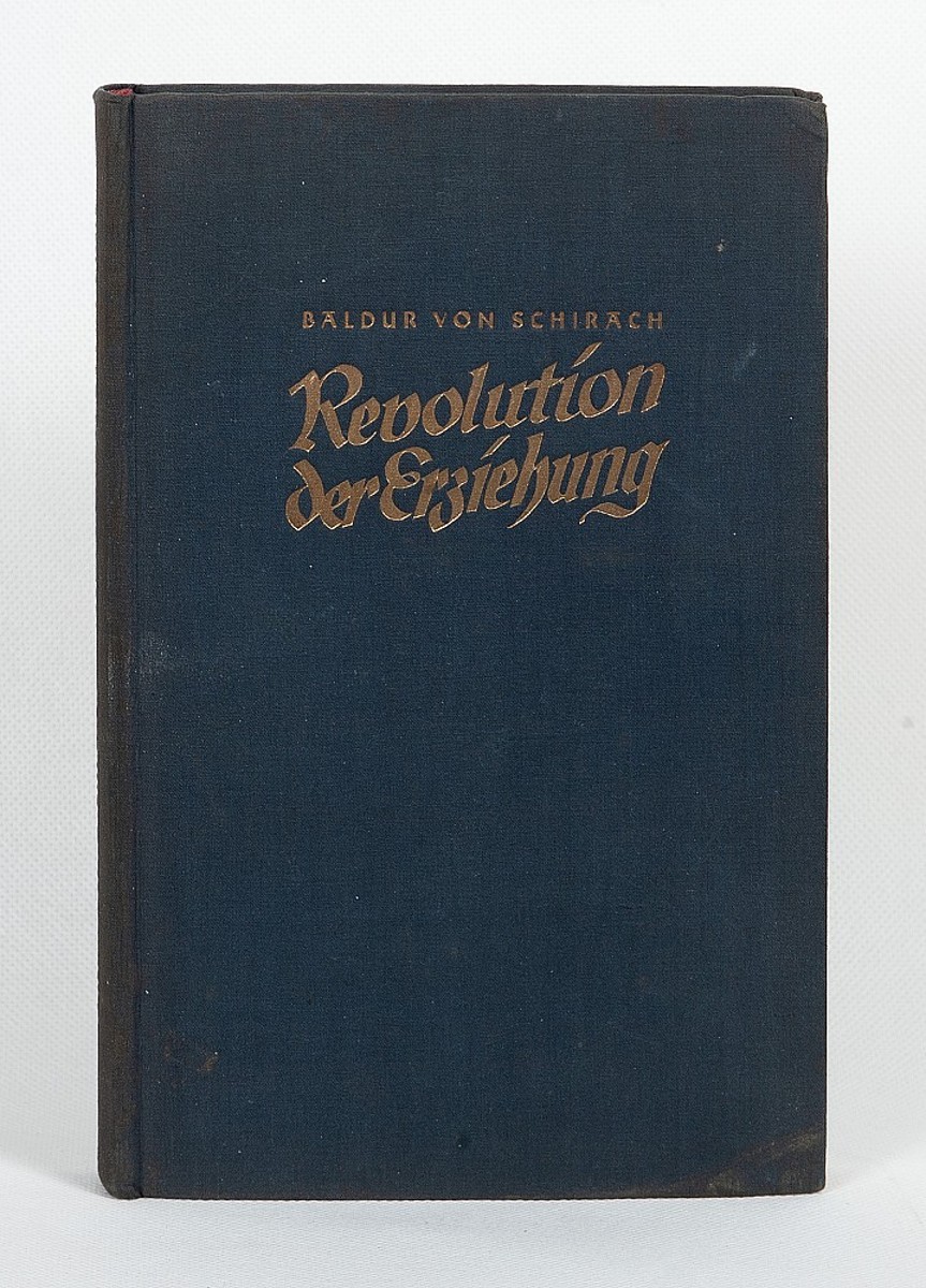Baldur von Schirach - Revolution der Erziehung. Reden aus den Jahren des Aufbaus