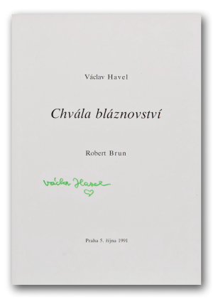 Brun Robert | Václav Havel: Chvála bláznoství (podpis V. Havla)